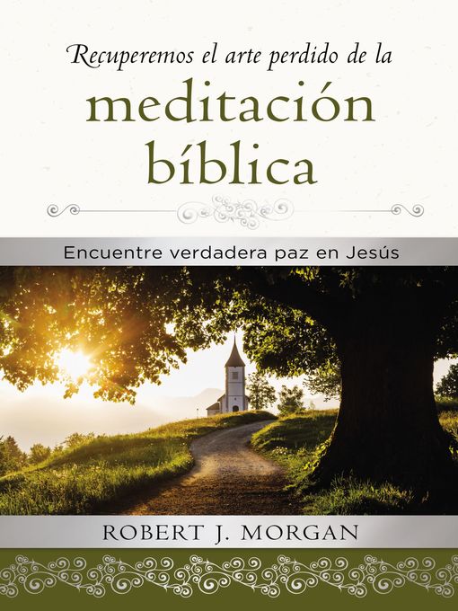 Title details for Recuperemos el arte perdido de la meditación bíblica by Robert J. Morgan - Available